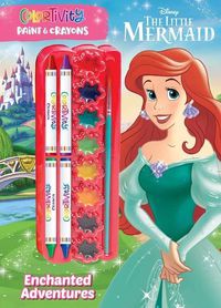 Cover image for Disney Little Mermaid: Enchanted Adventures: Colortivity Paint & Crayons