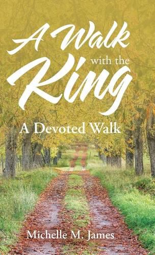 A Walk with the King: A Devoted Walk