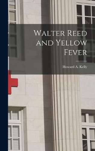 Walter Reed and Yellow Fever