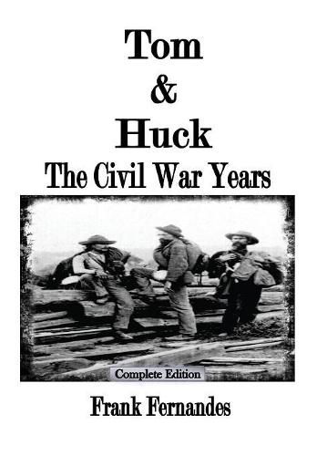 Cover image for Tom & Huck: The Civil War Years