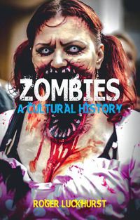 Cover image for Zombies: A Cultural History