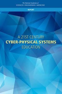 Cover image for A 21st Century Cyber-Physical Systems Education