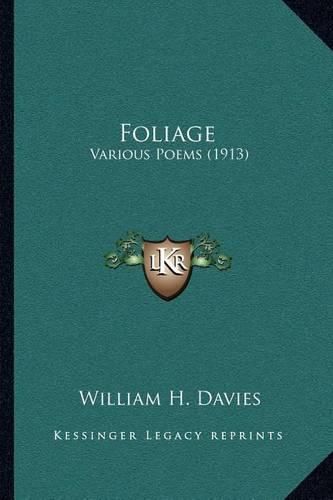 Cover image for Foliage: Various Poems (1913)