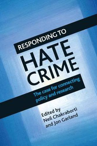 Cover image for Responding to Hate Crime: The Case for Connecting Policy and Research