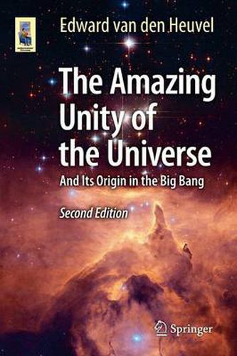 Cover image for The Amazing Unity of the Universe: And Its Origin in the Big Bang