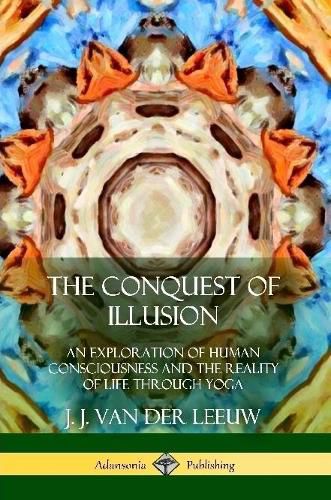 Cover image for The Conquest of Illusion