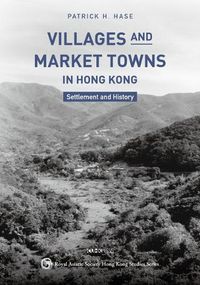 Cover image for Villages and Market Towns in Hong Kong