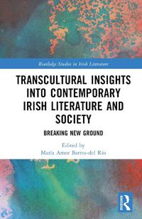 Cover image for Transcultural Insights into Contemporary Irish Literature and Society