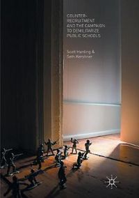 Cover image for Counter-Recruitment and the Campaign to Demilitarize Public Schools