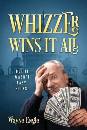 Cover image for Whizzer Wins It All: But It Wasn't Easy, Folks!