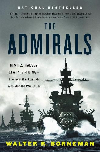 Cover image for The Admirals: Nimitz, Halsey, Leahy, and King - The Five-Star Admirals Who Won the War at Sea