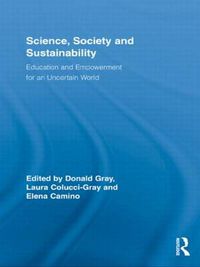 Cover image for Science, Society and Sustainability: Education and Empowerment for an Uncertain World