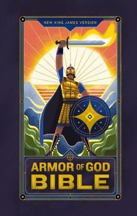 Cover image for NKJV Armor of God Bible, Softcover (Children's Bible, Red Letter, Comfort Print, Holy Bible): New King James Version