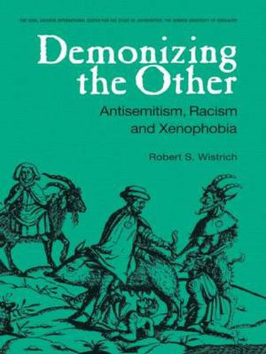 Cover image for Demonizing the Other: Antisemitism, Racism and Xenophobia