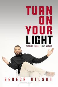 Cover image for Turn on Your Light: Finding Your Light Within