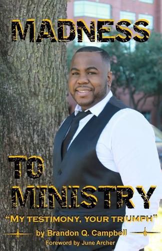 Cover image for Madness to Ministry: 'My testimony, your triumph