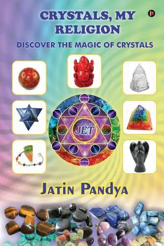 Cover image for Crystals, My Religion: Discover the Magic of Crystals