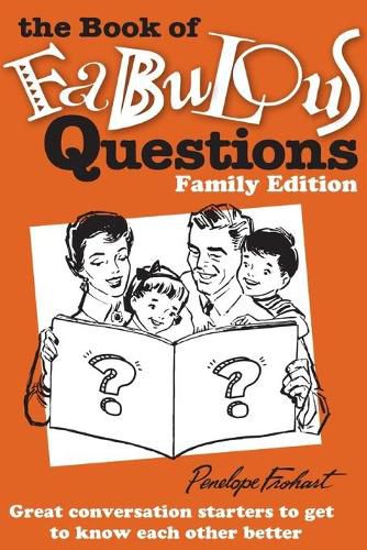 Cover image for The Book of Fabulous Questions: Family Edition