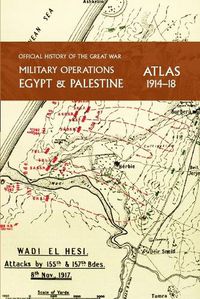Cover image for Military Operations Egypt & Palestine 1914-18 Atlas