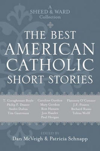 The Best American Catholic Short Stories: A Sheed & Ward Collection