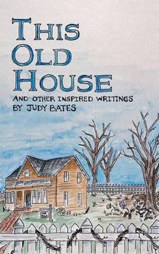 Cover image for This Old House: And Other Inspired Writings