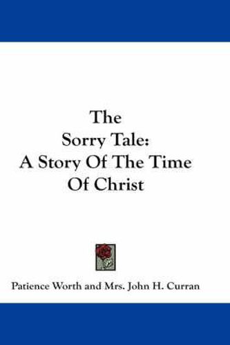 Cover image for The Sorry Tale: A Story of the Time of Christ