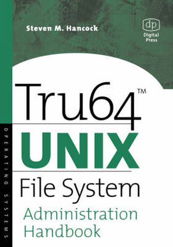 Cover image for Tru64 UNIX File System Administration Handbook