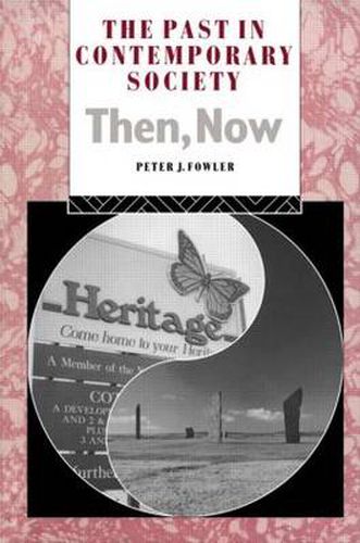 Cover image for The Past in Contemporary Society: Then, Now: Then, Now