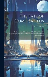 Cover image for The Fate of Homo Sapiens