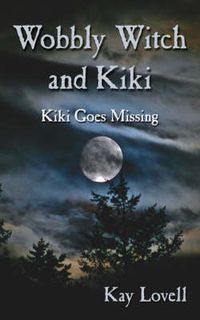 Cover image for Wobbly Witch and Kiki: Kiki Goes Missing