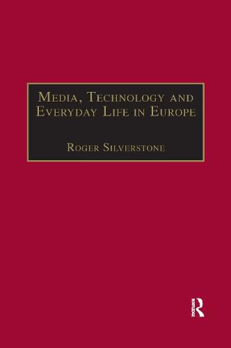 Cover image for Media, Technology and Everyday Life in Europe: From Information to Communication