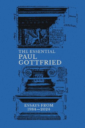 Cover image for The Essential Paul Gottfried, Essays from 1984-2024