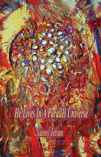 Cover image for He Lives In A Parallel Universe