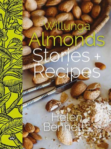 Cover image for Willunga Almonds: Stories + Recipes