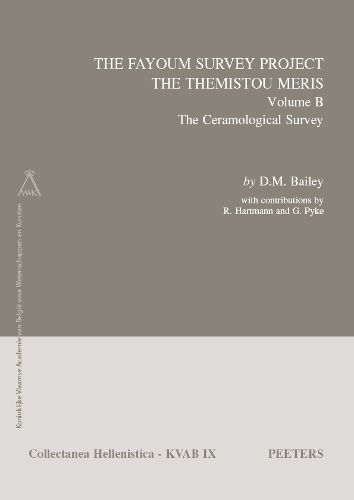 Cover image for The Fayoum Survey Project: The Themistou Meris. Volume B: The Ceramological Survey