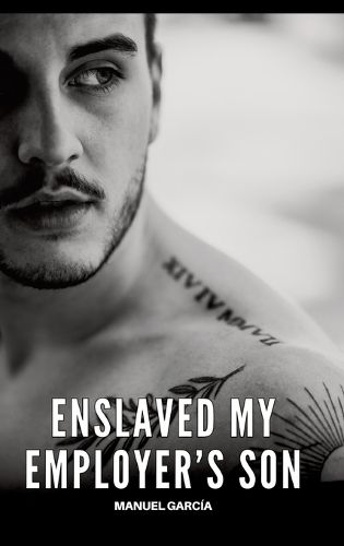 Cover image for Enslaved my Employer's Son
