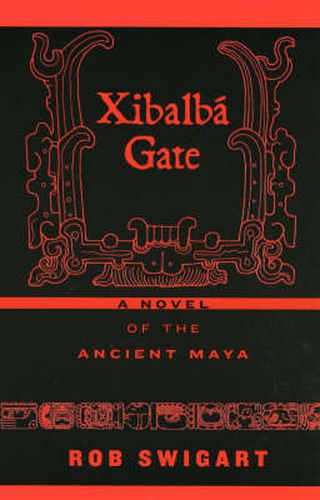 Xibalba Gate: A Novel of the Ancient Maya