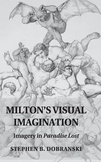 Cover image for Milton's Visual Imagination: Imagery in Paradise Lost