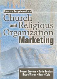 Cover image for Concise Encyclopedia of Church and Religious Organization Marketing