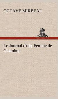 Cover image for Le Journal d'une Femme de Chambre