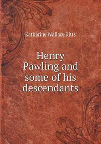 Cover image for Henry Pawling and some of his descendants