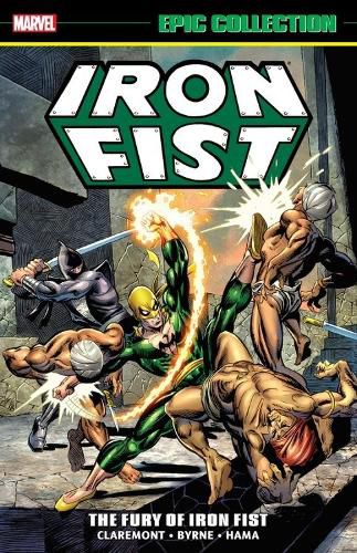 Cover image for Iron Fist Epic Collection: The Fury Of Iron Fist