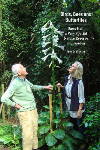 Cover image for Birds, Bees and Butterflies: Daws Hall, a Very Special Nature Reserve and Garden