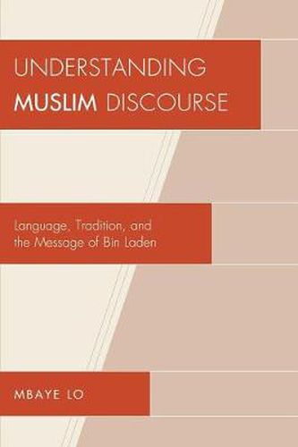 Cover image for Understanding Muslim Discourse: Language, Tradition, and the Message of Bin Laden