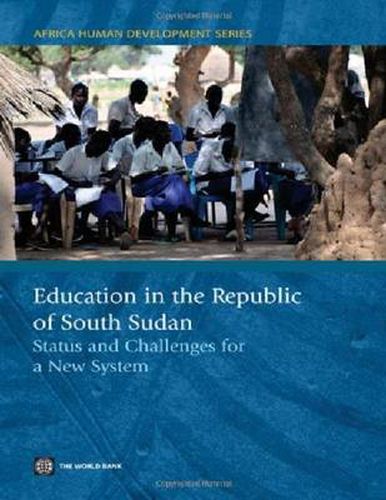 Cover image for Education in South Sudan: Status and Challenges for a New System