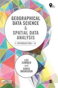 Cover image for Geographical Data Science and Spatial Data Analysis: An Introduction in R