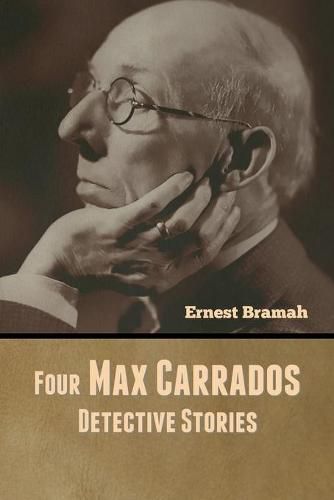 Cover image for Four Max Carrados Detective Stories