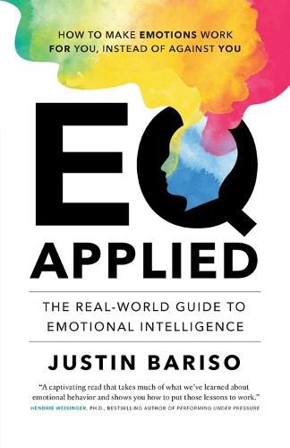 Cover image for EQ, Applied: The Real-World Guide to Emotional Intelligence