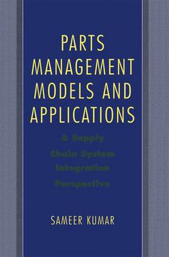 Cover image for Parts Management Models and Applications: A Supply Chain System Integration Perspective