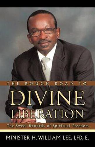 Cover image for The Rough Road to Divine Liberation: The Sweet Rewards of Spiritual Freedom